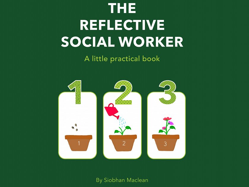 THE  REFLECTIVE  SOCIAL WORKER - A little practical book